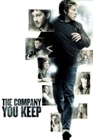 The Company You Keep (2012) เปิดโปงล่า คนประวัติเดือด | เมื่ออดีตไม่เคยตาย…และความลับก็ไม่เคยหลบพ้นมือข่าว