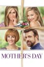 Mother’s Day (2016) แม่ก็คือแม่ #จบนะ | เมื่อหัวใจของแม่คือคำตอบของทุกเรื่องวุ่นวายในชีวิต