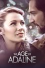 The Age of Adaline (2015) อดาไลน์ หยุดเวลา รอปาฏิหาริย์รัก | เมื่อกาลเวลาเดินต่อ… แต่เธอหยุดอยู่ตรงนั้น