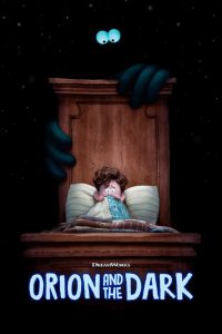 Orion and the Dark (2024) โอไรออนท่องแดนมหัศจรรย์รัตติกาล | เมื่อความกลัวไม่ใช่จุดจบ แต่นำทางสู่การเติบโต