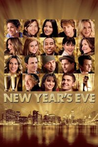 New Year’s Eve (2011) นิว เยียร์ อีฟ เพราะค่ำคืนแห่งการเริ่มต้นใหม่ อาจเป็นคืนที่หัวใจได้พบทางของมันอีกครั้ง