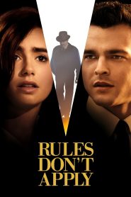Rules Don’t Apply (2016) รักแหกกฎ | เมื่อหัวใจไม่ยอมทำตามสัญญา… ความรักจึงต้องเกิดขึ้นท่ามกลางกฎที่ห้ามรักกันเด็ดขาด