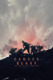 Danger Close: The Battle of Long Tan (2019) สมรภูมิรบที่ลองเทียน | 108 ชีวิต กับสงครามที่ไม่มีวันถอยหลัง
