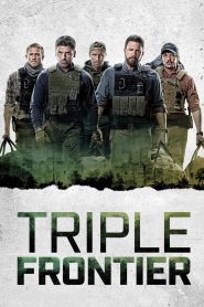 Triple Frontier (2019) ปล้น ล่า ท้านรก | เมื่อภารกิจปล้นไม่ใช่แค่เรื่องเงิน แต่คือศึกในใจที่เดิมพันด้วยชีวิต