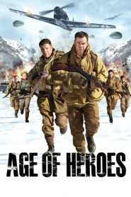 Age of Heroes (2011) แหกด่านข้าศึก นรกประจัญบาน | ปฏิบัติการลับที่ไม่มีในแผนที่ แต่มีในประวัติศาสตร์สงครามโลก