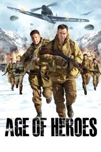 Age of Heroes (2011) แหกด่านข้าศึก นรกประจัญบาน | ปฏิบัติการลับที่ไม่มีในแผนที่ แต่มีในประวัติศาสตร์สงครามโลก