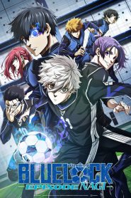 Blue Lock the Movie -Episode Nagi- (2024) บลูล็อก เดอะมูฟวี่ – ตอนนากิ | อัจฉริยะผู้เกียจคร้าน กับเกมที่เปลี่ยนชีวิต