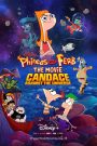 Phineas and Ferb the Movie: Candace Against the Universe (2020) ฟีเนียสกับเฟิร์บ เดอะมูฟวี่: แคนเดซถล่มจักรวาล