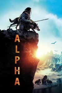 Alpha (2018) ผจญนรกแดนทมิฬ 20,000 ปี | เมื่อสายใยระหว่างมนุษย์กับสัตว์ เกิดจากการเอาชีวิตรอด ไม่ใช่คำสั่ง