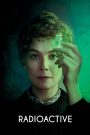 Radioactive (2020) มาดามคูรี ยอดหญิงเรเดียม | เธอไม่เพียงเปล่งแสงจากการค้นพบ…แต่สว่างวาบในหน้าประวัติศาสตร์โลก