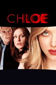 Chloe (2010) โคลอี้ เธอซ่อนร้าย | ความปรารถนา ความระแวง และเกมรักที่อันตรายกว่าที่คิด