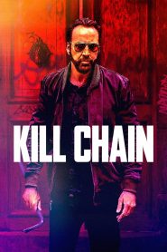 Kill Chain (2020) โคตรโจรอันตราย | สงครามเลือดเดือดกลางวงจรนักฆ่าไร้ทางออก