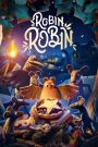Robin Robin (2021) โรบิน หนูน้อยติดปีก | เมื่อหัวใจบอกว่าเราบินได้ แม้ไม่มีใครเชื่อ