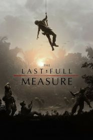 The Last Full Measure (2020) วีรบุรุษโลกไม่จำ | เมื่อความกล้าหาญถูกกลบด้วยความเงียบ การทวงคืนศักดิ์ศรี…จึงกลายเป็นภารกิจแห่งหัวใจ