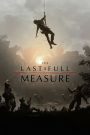 The Last Full Measure (2020) วีรบุรุษโลกไม่จำ | เมื่อความกล้าหาญถูกกลบด้วยความเงียบ การทวงคืนศักดิ์ศรี…จึงกลายเป็นภารกิจแห่งหัวใจ