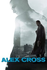 Alex Cross (2012) นรกพันธุ์แท้ | เมื่อฆาตกรอัจฉริยะเล่นเกมจิต…นักสืบต้องกลายเป็นนักล่า ก่อนที่ครอบครัวจะกลายเป็นเหยื่อรายต่อไป