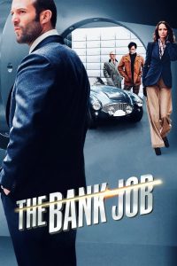 The Bank Job (2008) เปิดตำนานปล้นบันลือโลก | เมื่อแผนปล้นไม่ใช่แค่เรื่องเงิน แต่กลายเป็นเดิมพันของความลับระดับประเทศ
