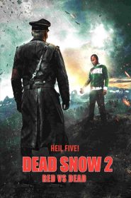 Dead Snow 2: Red vs Dead (2014) ผีหิมะ กัดกระชากโหด | ศึกสุดท้ายของผีซอมบี้นาซี กับความโกลาหลที่ไม่มีใครอยากเข้าใกล้