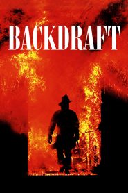 Backdraft (1991) เปลวไฟกับวีรบุรุษ | เมื่อไฟแค้นกลายเป็นบททดสอบหัวใจนักผจญเพลิง