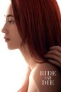 Ride or Die (2021) อยู่เป็น ยอมตาย เพื่อเธอ | เมื่อความรักคืออิสรภาพเดียวในโลกที่เต็มไปด้วยบาดแผล