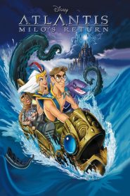 Atlantis: Milo’s Return (2003) แอตแลนติส 2 ผจญภัยแดนอาถรรพ์ | การผจญภัยครั้งใหม่ของไมโล ที่อาณาจักรโบราณยังไม่หลับใหล
