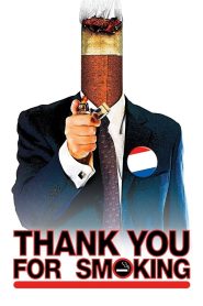 Thank You for Smoking (2005) แผนเด็ดพีอาร์สมองเสธ | เมื่อคำพูดทรงพลังยิ่งกว่าปืน และความจริง…ก็แค่สิ่งที่คนฟังยอมรับ