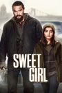 Sweet Girl (2021) สวีทเกิร์ล | เมื่อความรักกลายเป็นแรงแค้น…และความยุติธรรมคือสิ่งที่ต้องทวงคืน