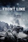 The Front Line (2011) มหาสงครามเฉียดเส้นตาย | เมื่อสงครามยืดเยื้อเกินเหตุ… ความจริงจึงไม่แบ่งฝ่ายอีกต่อไป