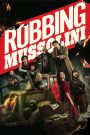 Robbing Mussolini (2022) ปล้นมุสโสลินี | เมื่อสมบัติลับคือเดิมพันของอิสรภาพ
