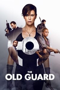 The Old Guard (2020) ดิ โอลด์ การ์ด | เมื่ออมตะไม่ใช่คำสาป…แต่คือภารกิจที่ไม่มีวันจบ