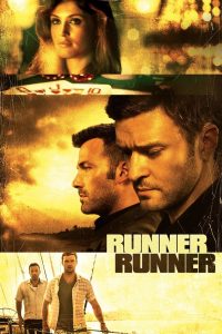 Runner Runner (2013) ตัดเหลี่ยมเดิมพันอันตราย | เมื่อเกมพนันออนไลน์ กลายเป็นเกมเดิมพันชีวิต
