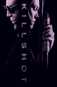 Killshot (2008) พลิกนรก | หนีตายจากมือสังหาร…เมื่อเป้าหมายกลายเป็นผู้เอาชีวิตรอด