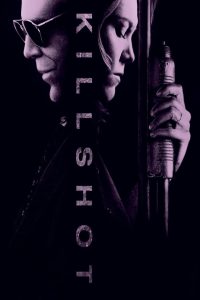 Killshot (2008) พลิกนรก | หนีตายจากมือสังหาร…เมื่อเป้าหมายกลายเป็นผู้เอาชีวิตรอด
