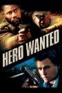 Hero Wanted (2008) หมายหัวล่า…ฮีโร่แค้นระห่ำ | เมื่อแผนสร้างภาพกลับพังยับ และเขาต้องกลายเป็นเหยื่อของเกมสกปรก… ถึงเวลาฮีโร่จำเป็น “เอาคืนแบบไม่ไว้หน้าใคร”