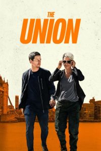 The Union (2024) เดอะ ยูเนี่ยน | ภารกิจสายลับจำเป็น สะเทือนทั้งหัวใจและเมือง