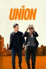 The Union (2024) เดอะ ยูเนี่ยน | ภารกิจสายลับจำเป็น สะเทือนทั้งหัวใจและเมือง
