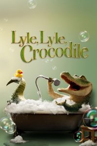 Lyle, Lyle, Crocodile (2022) ไลล์ จระเข้ตัวพ่อ.. หัวใจล้อหล่อ เมื่อจระเข้ร้องเพลงได้ และมีหัวใจที่อบอุ่นเกินใคร ความมหัศจรรย์จึงเริ่มต้นในกลางมหานครนิวยอร์ก