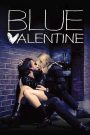 Blue Valentine (2010) บลูวาเลนไทน์ | ความรักที่เริ่มจากรอยยิ้ม…แต่จบลงที่แววตาอันว่างเปล่า
