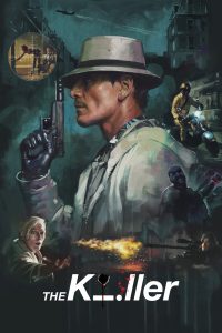 The Killer (2023) นักฆ่าไร้ตัวตน เมื่อภารกิจคือหน้าที่ แต่ความลังเลคือภัยร้ายที่ฆ่าเขาได้