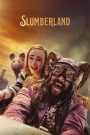 Slumberland (2022) สลัมเบอร์แลนด์ | โลกแห่งความฝันที่พาเด็กหญิงหนึ่งคนตามหาความรักที่ขาดหาย