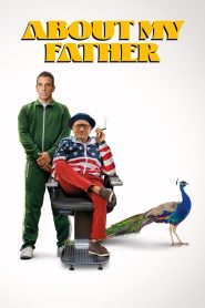 About My Father (2023) ตัวพ่อจะแคร์เพื่อ | เมื่อการพาแฟนไปเจอครอบครัวกลายเป็นมหากาพย์ความพินาศ… ที่พ่อแท้ ๆ เป็นคนลั่นทุกมุก