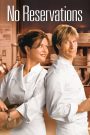 No Reservations (2007) โน เรสเซอร์เวชั่น เชฟสาว เสิร์ฟหัวใจรัก | เมื่อสูตรอาหารไม่เคยตายตัว… เช่นเดียวกับหัวใจ