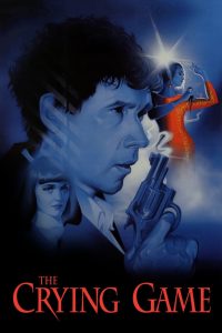 The Crying Game (1992) ดิ่งลึกสู่ห้วงรัก | เมื่อความรักคือกับดักของหัวใจ และตัวตนที่แท้จริงรอการเปิดเผย