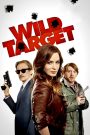 Wild Target (2010) โจรสาวแสบซ่าส์..เจอะนักฆ่ากลับใจ | เมื่อการล่าเปลี่ยนเป็นการปกป้อง และหัวใจที่ไม่เคยตั้งใจรัก