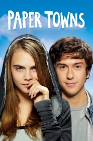 Paper Towns (2015) เมืองกระดาษ | ความรัก ความลึกลับ และการค้นหาความจริงที่ซ่อนอยู่ระหว่างบรรทัดของชีวิต