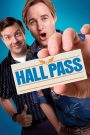 Hall Pass (2011) ฮอลพาส หนึ่งสัปดาห์ ซ่าส์ได้ไม่กลัวเมีย | เมื่ออิสรภาพชั่วคราว กลายเป็นบททดสอบชีวิตคู่ที่ไม่คาดคิด
