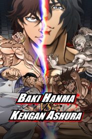 Baki Hanma VS Kengan Ashura (2024) ฮันมะ บากิปะทะกำปั้นอสูร โทคิตะ | เมื่อจักรวาลหมัดสะท้านฟ้า ปะทะกันจนแผ่นดินสะเทือน
