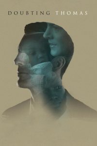 Doubting Thomas (2018) ศรัทธาแห่งรักจากหัวใจ | เมื่อความสงสัยเล็ก ๆ ทำให้รักทั้งชีวิตสั่นคลอน