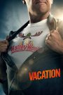 Vacation (2015) พักร้อนอลวน ครอบครัวอลเวง | เมื่อการเที่ยวพักผ่อนกลายเป็นภารกิจสุดป่วนของคนเป็นพ่อ