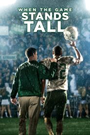 When the Game Stands Tall (2014) เกมวัดใจเพื่อชัยชนะ เพราะชัยชนะที่ยิ่งใหญ่…ไม่ใช่แค่ในสนามแข่ง แต่คือการลุกขึ้นอีกครั้งในวันที่ล้มลง